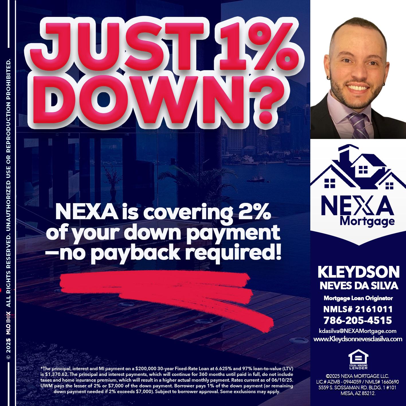 JUST 1% DOWN - Kleydson Neves Da Silva -Mortgage Loan Originator