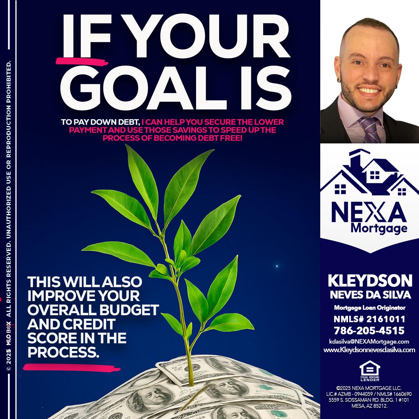 if your goal is - Kleydson Neves Da Silva -Mortgage Loan Originator