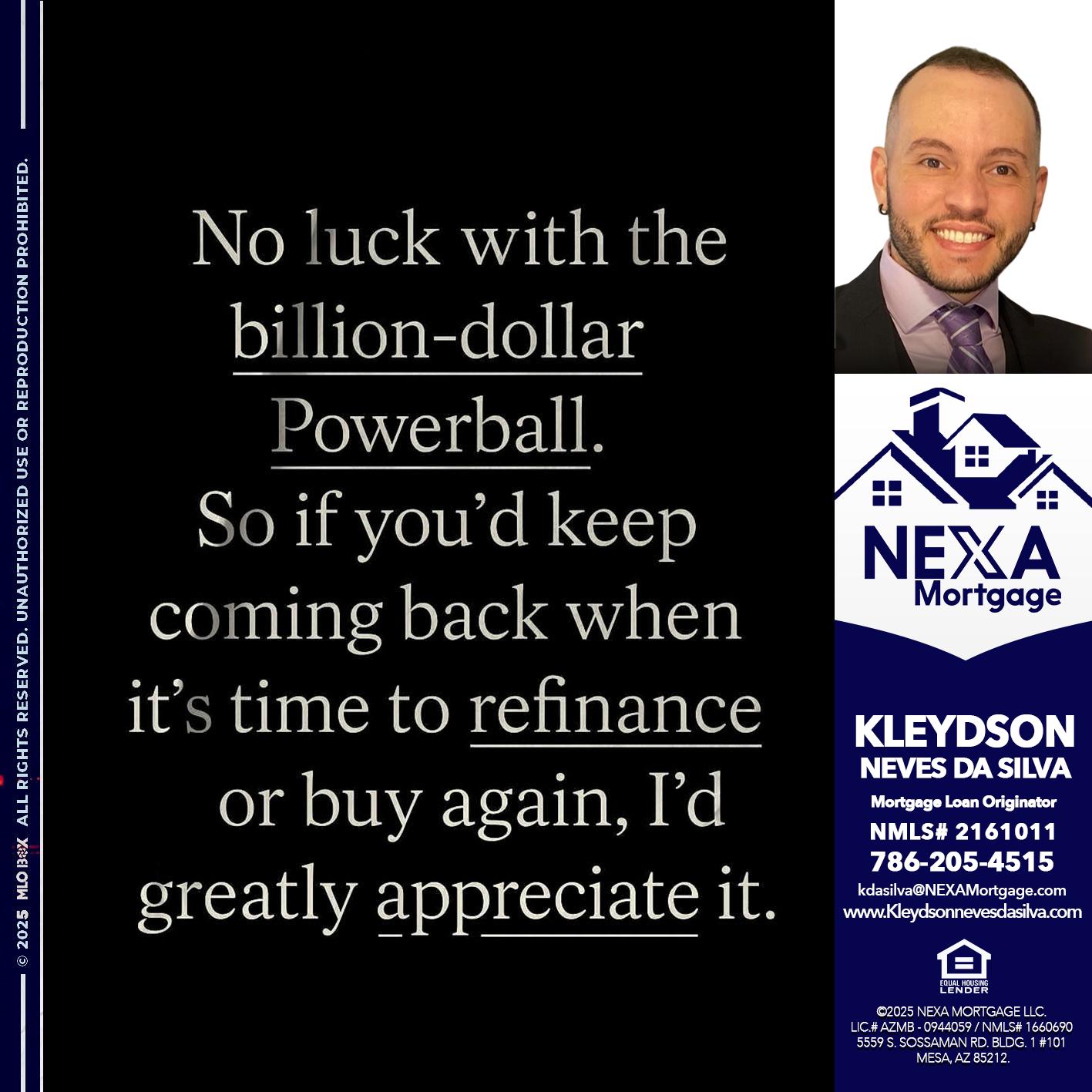 NO LUCK WITH - Kleydson Neves Da Silva -Mortgage Loan Originator