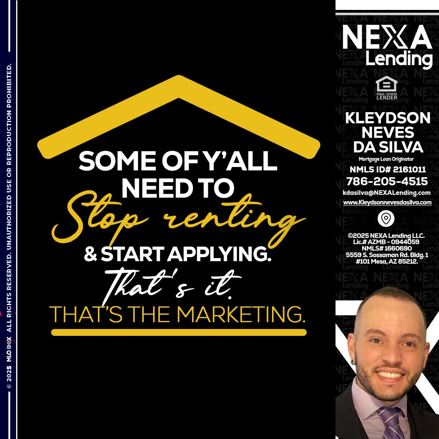 some of you - Kleydson Neves Da Silva -Mortgage Loan Originator