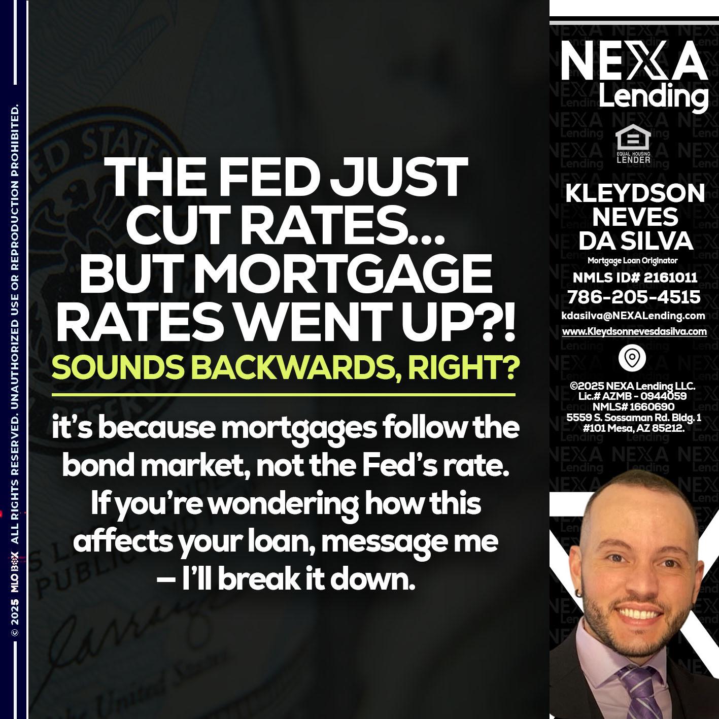 the fed just cut - Kleydson Neves Da Silva -Mortgage Loan Originator