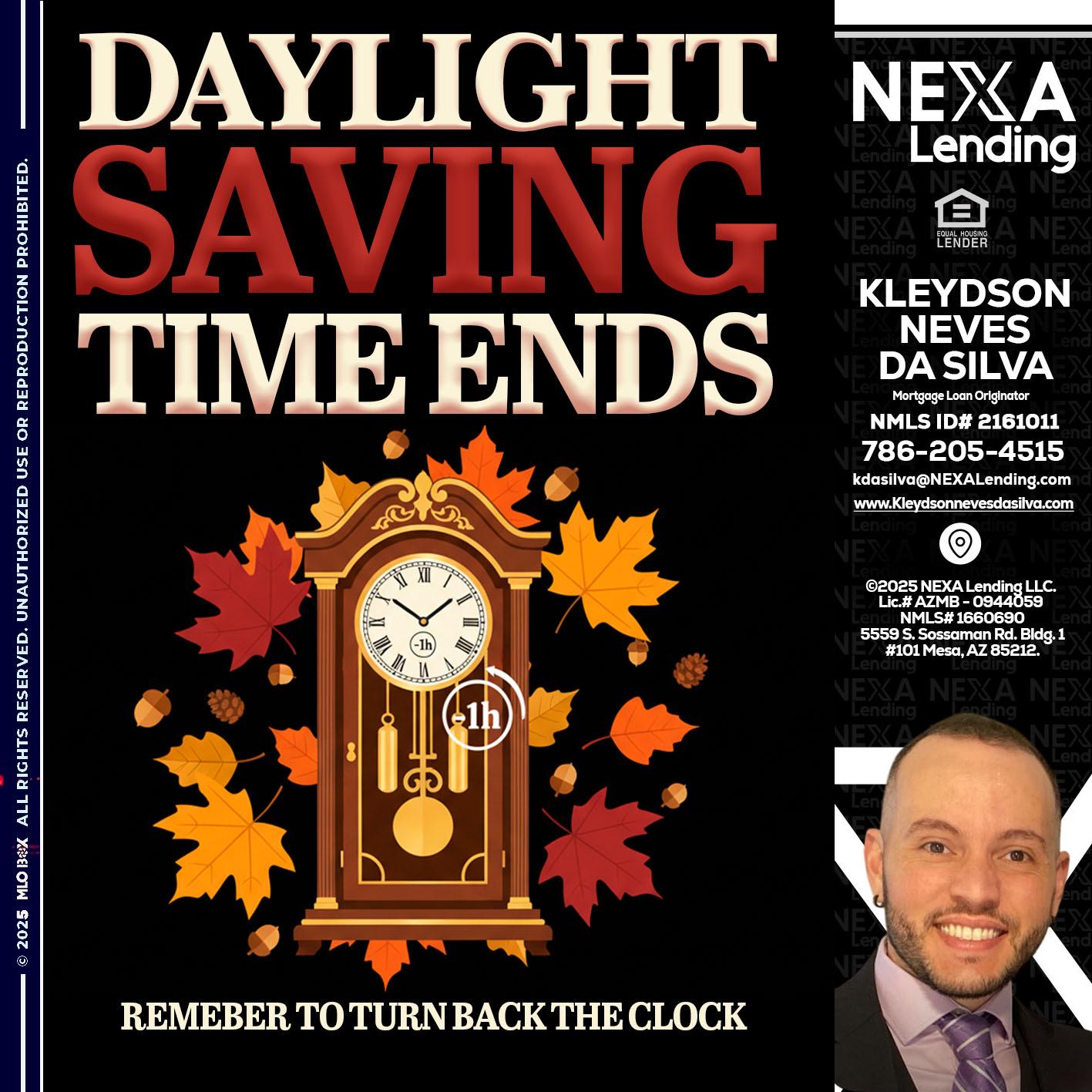 DAYLIGHT SAVINGS - Kleydson Neves Da Silva -Mortgage Loan Originator