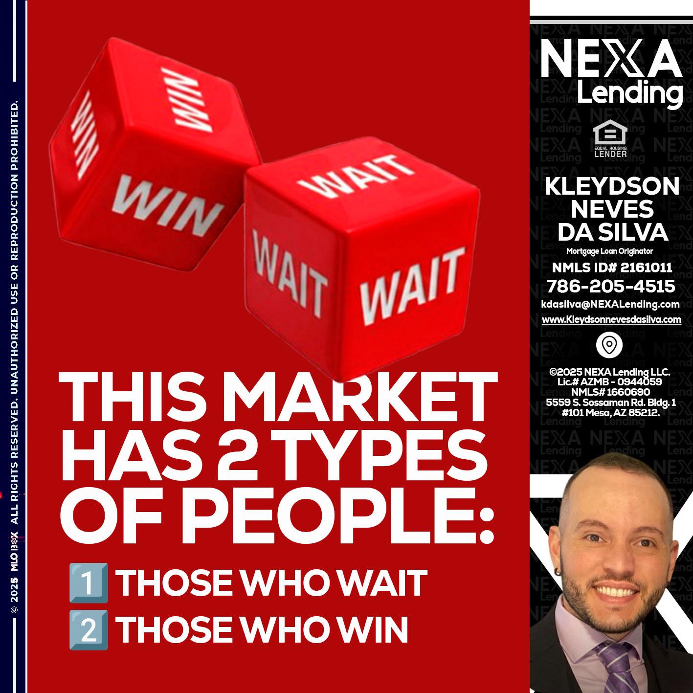 this market - Kleydson Neves Da Silva -Mortgage Loan Originator