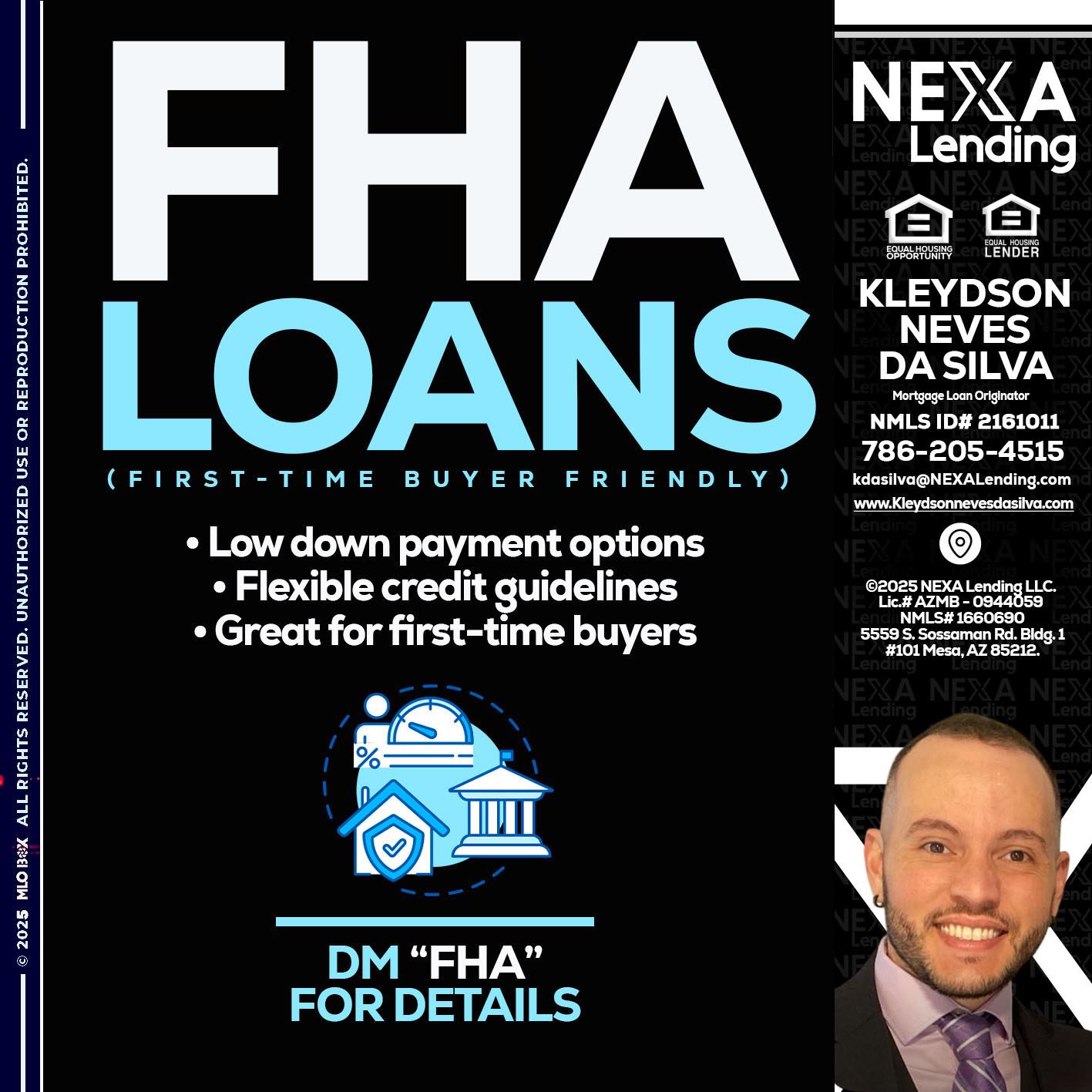 FHA LOANS - Kleydson Neves Da Silva -Mortgage Loan Originator