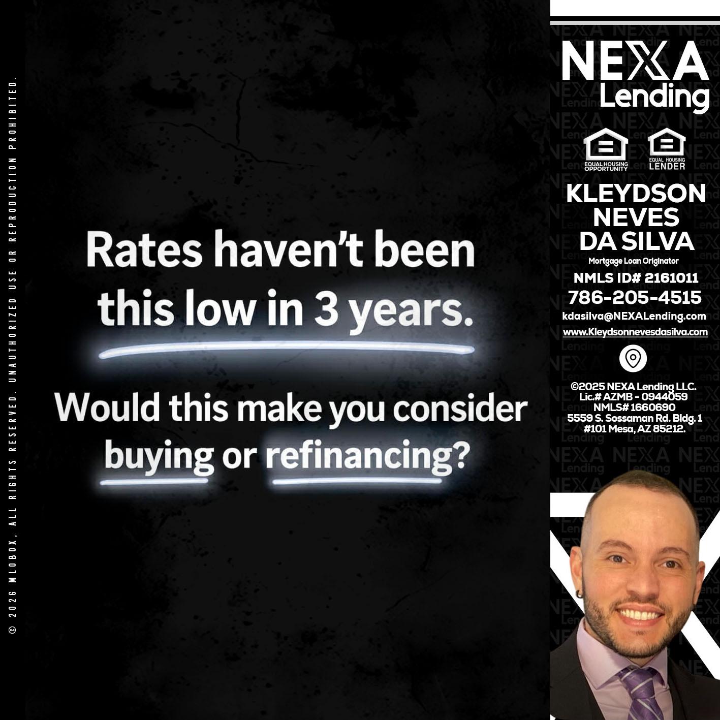 RATES HAVEN'T - Kleydson Neves Da Silva -Mortgage Loan Originator