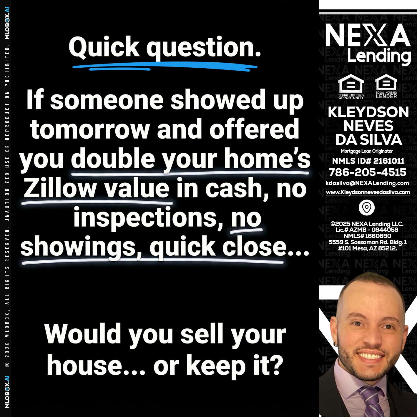 QUICK QUESTION - Kleydson Neves Da Silva -Mortgage Loan Originator