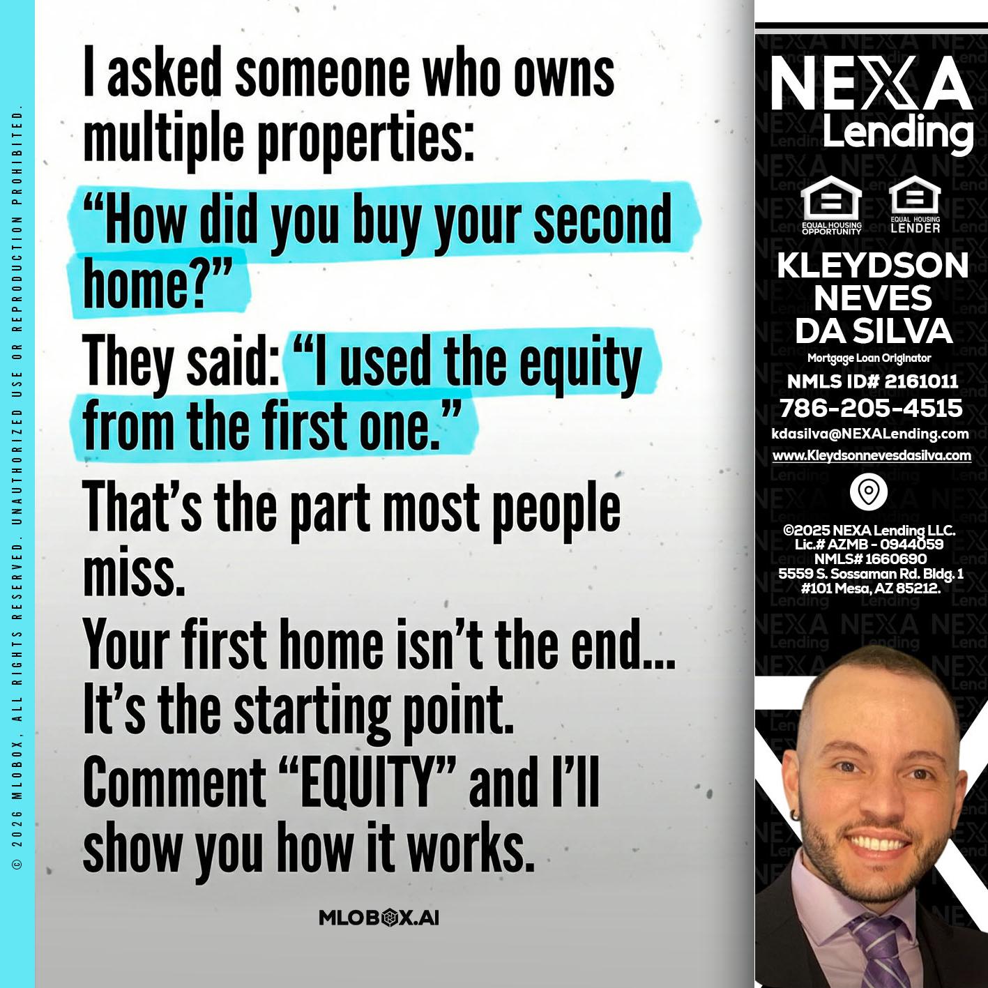 I asked someone - Kleydson Neves Da Silva -Mortgage Loan Originator