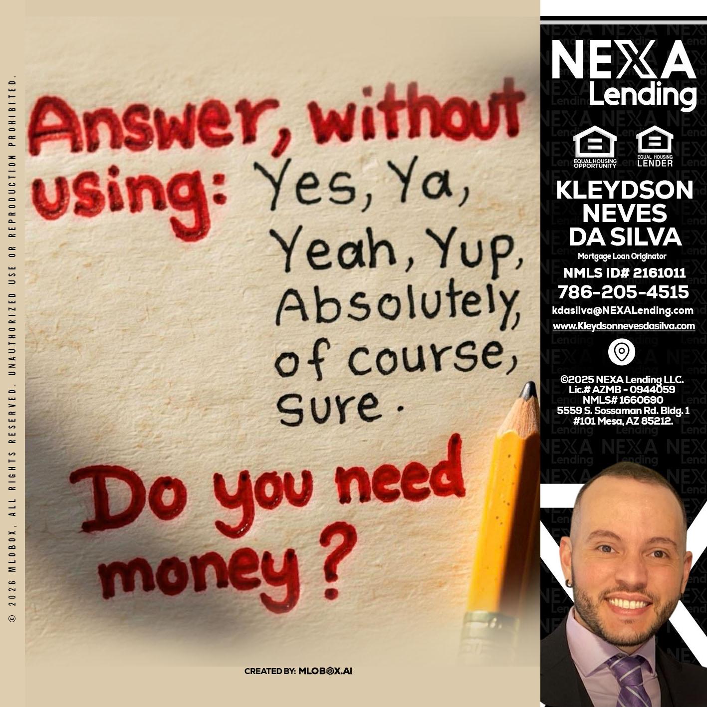 answer without - Kleydson Neves Da Silva -Mortgage Loan Originator