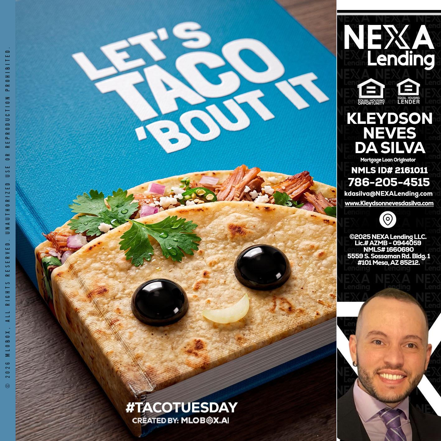 LETS TACO ABOUT IT - Kleydson Neves Da Silva -Mortgage Loan Originator