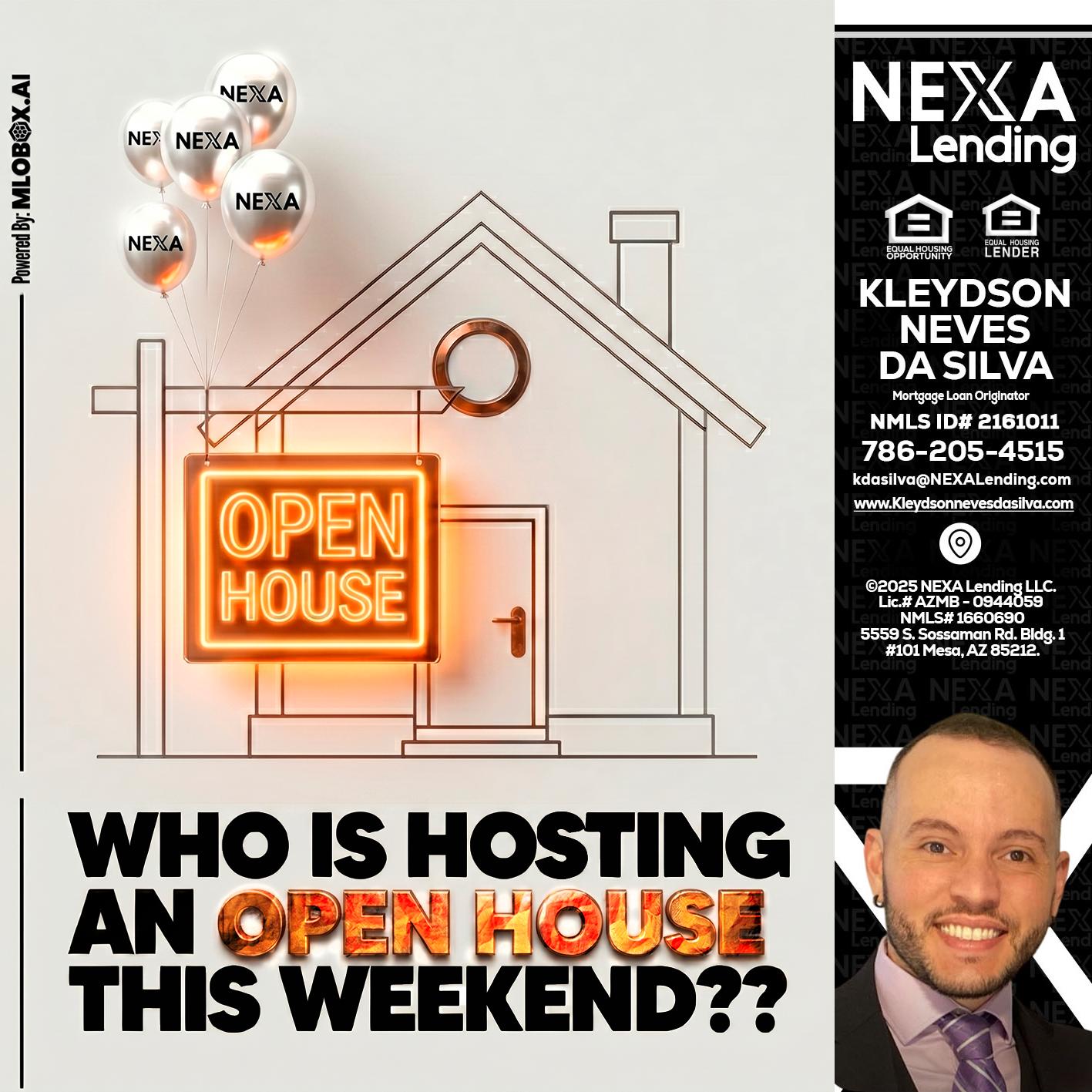 OPEN HOUSES - Kleydson Neves Da Silva -Mortgage Loan Originator