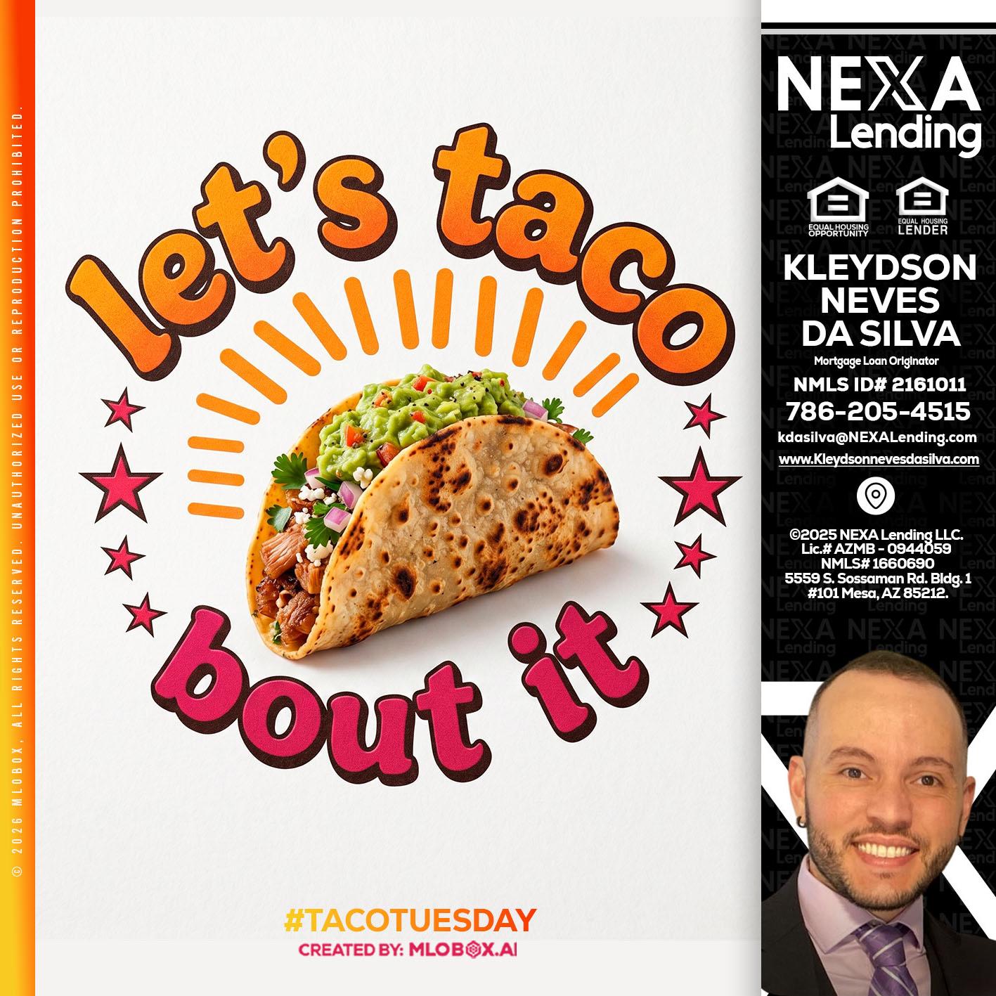 lets taco bout it - Kleydson Neves Da Silva -Mortgage Loan Originator