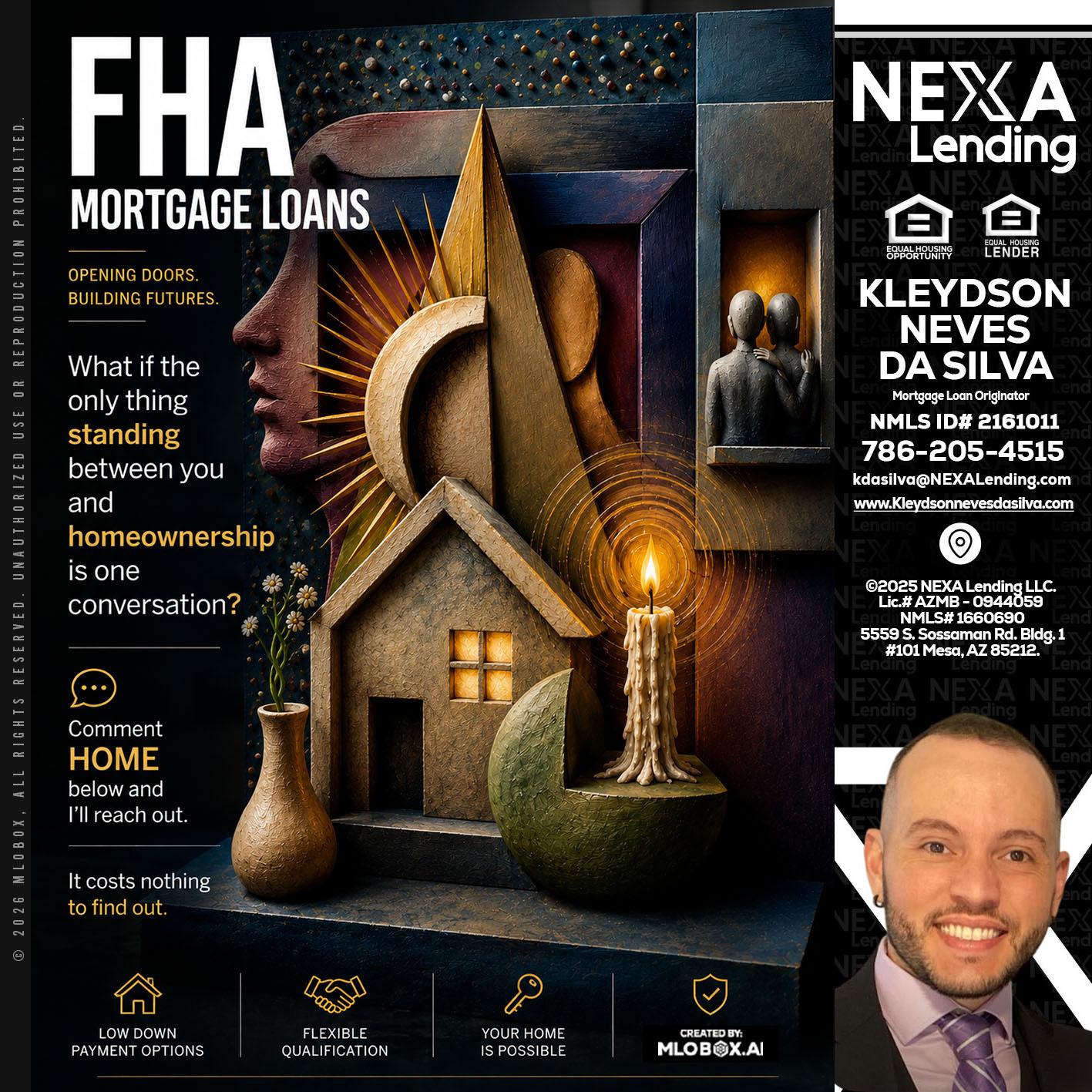 FHA - Kleydson Neves Da Silva -Mortgage Loan Originator