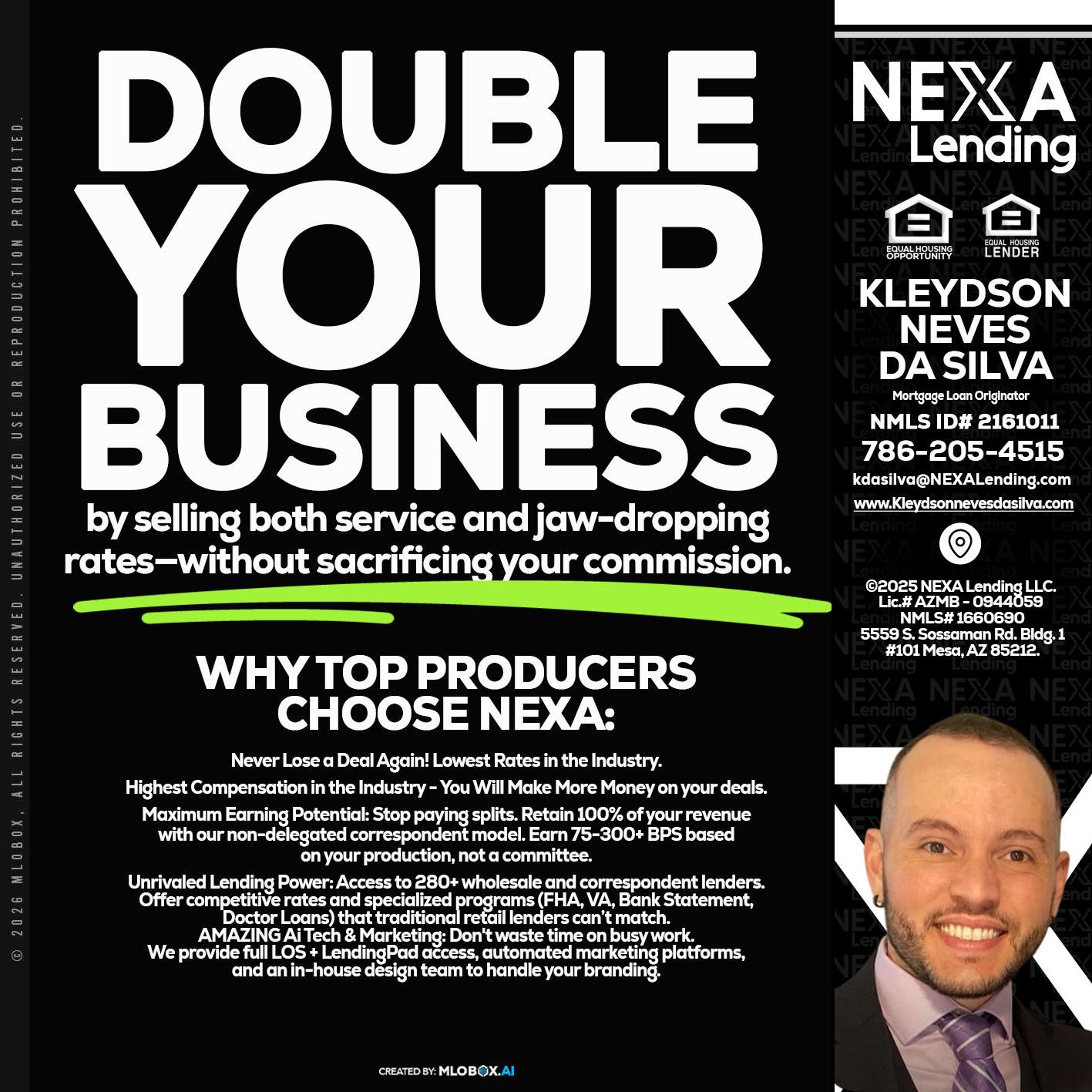 DOUBLE YOUR BUSINESS - Kleydson Neves Da Silva -Mortgage Loan Originator