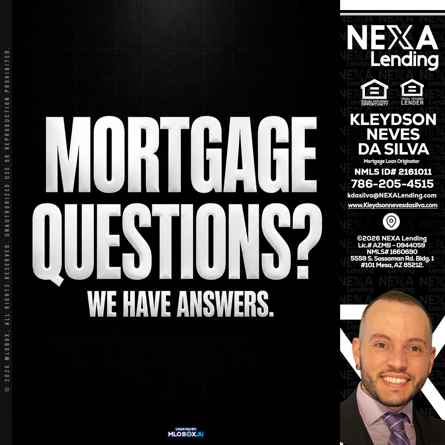 MORTGAGE QUESTION? - Kleydson Neves Da Silva -Mortgage Loan Originator