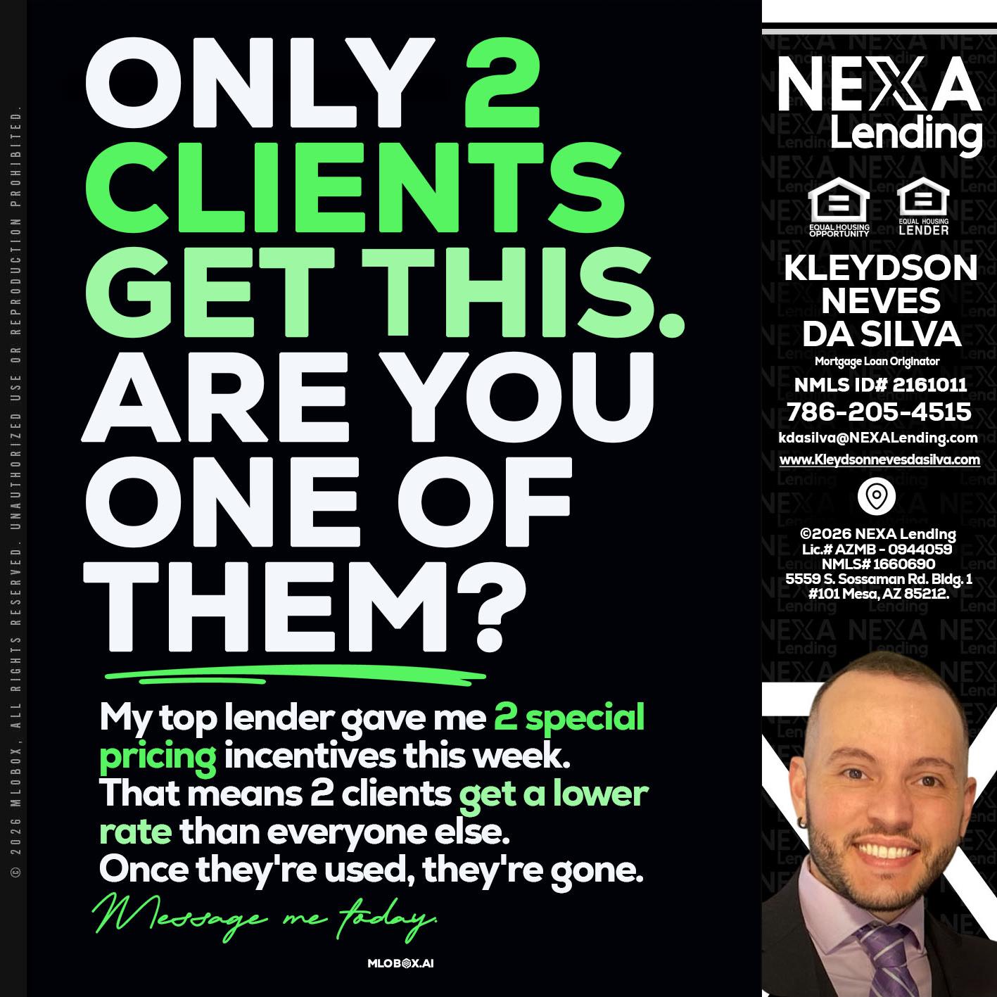 ONLY 2 CLIENTS - Kleydson Neves Da Silva -Mortgage Loan Originator